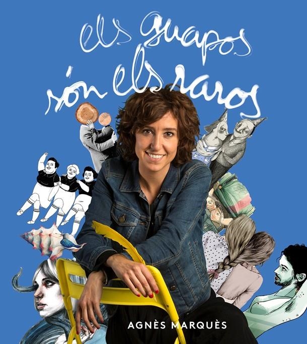 Els guapos són els raros | 9788416670451 | Agnès Marquès | Llibreria online de Figueres i Empordà
