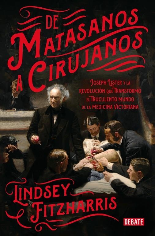 De matasanos a cirujanos | 9788499928234 | Lindsey Fitzharris | Llibreria online de Figueres i Empordà