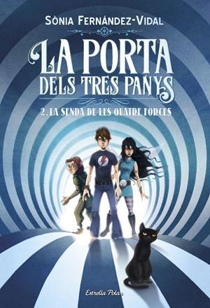 La senda de les quatre forces (La porta dels tres panys #02) | 9788491375050 | Sónia Fernández-Vidal | Llibreria online de Figueres i Empordà