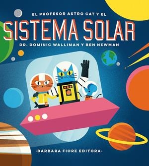 El profesor Astro Cat y las fronteras del sistema solar | 9788416985036 | Dominic Walliman | Llibreria online de Figueres i Empordà