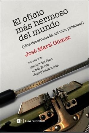 El oficio más hermoso del mundo | 9788494433818 | Martí Gómez, José | Librería online de Figueres / Empordà