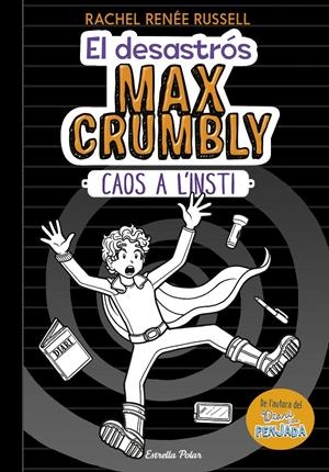 El desastrós Max Crumbly. Caos a l'insti | 9788491375012 | Rachel Renée Russell | Librería online de Figueres / Empordà