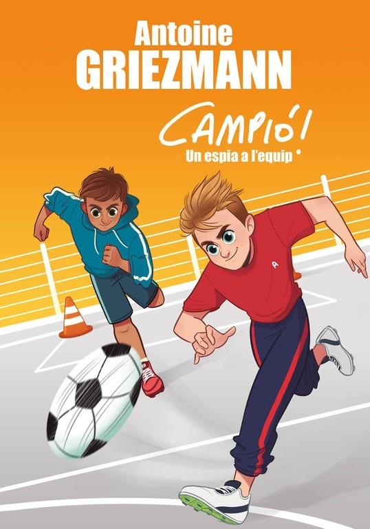 Un espia a l'equip (Campió! #02) | 9788416712830 | Antoine Griezmann | Librería online de Figueres / Empordà