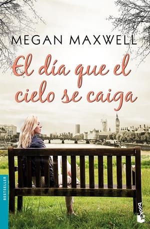 El día que el cielo se caiga | 9788408185574 | Megan Maxwell | Llibreria online de Figueres i Empordà