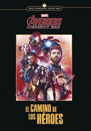 Avengers Infinity war. El camino de los héroes | 9788416914302 | Marvel | Librería online de Figueres / Empordà