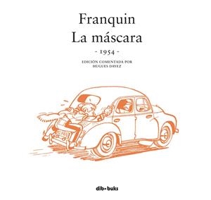 Franquin. La máscara | 9788415850779 | Franquin, André/Dayez, Hugues | Llibreria online de Figueres i Empordà