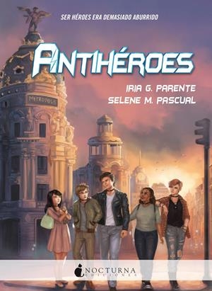 Antihéroes | 9788416858378 | G. Parente, Iria/M. Pascual, Selene | Llibreria online de Figueres i Empordà