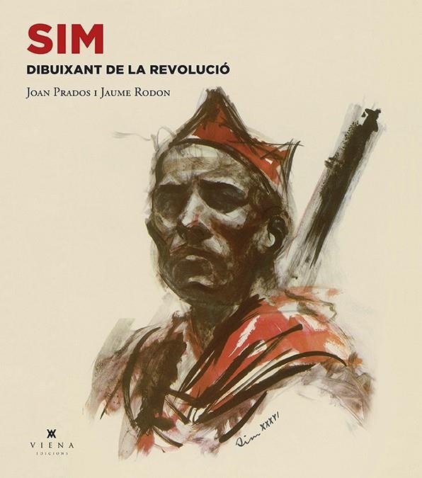 SIM. Dibuixant de la revolució | 9788483309889 | Prados Tizón, Juan/Rodon Lluís, Jaume | Librería online de Figueres / Empordà