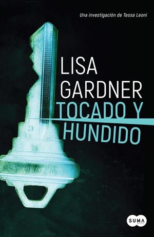 Tocado y hundido (Tessa Leoni #03) | 9788491292456 | Lisa Gardner | Llibreria online de Figueres i Empordà