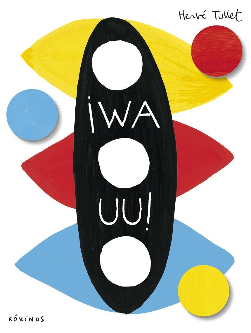 ¡WAUU! | 9788417074005 | Hervé Tullet | Llibreria online de Figueres i Empordà