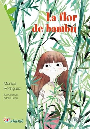 La flor de bambú | 9788497437882 | Rodríguez Suárez, Mónica/Serra del Corral, Adolfo | Llibreria online de Figueres i Empordà