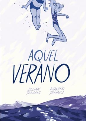 Aquel verano | 9788415724728 | Tamaki, Jillian/Tamaki, Mariko | Llibreria online de Figueres i Empordà