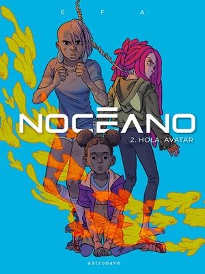 NOCEANO #02. HOLA, AVATAR | 9788467963984 | Efa, Ricard | Llibreria online de Figueres i Empordà