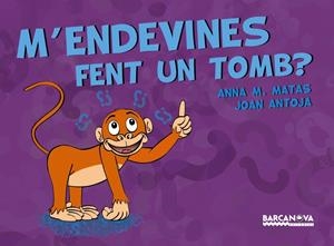 M'endevines fent un tomb? | 9788448941253 | Antoja, Joan/Matas, Anna M. | Llibreria online de Figueres i Empordà