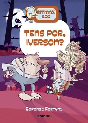 Bitmax & Co. #11. Tens por, Iverson? | 9788411580151 | Copons Ramon, Jaume | Librería online de Figueres / Empordà