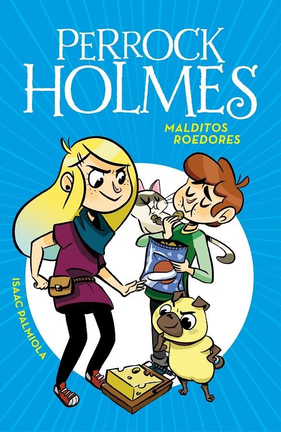 Malditos roedores (Serie Perrock Holmes #08) | 9788490439340 | Palmiola Creus, Isaac | Librería online de Figueres / Empordà
