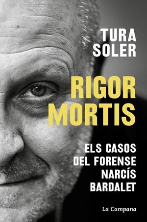 Rigor mortis. Els casos del forense Narcís Bardalet | 9788419245625 | Soler, Tura | Librería online de Figueres / Empordà
