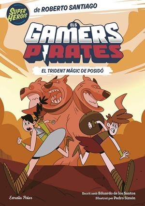 Els Gamers Pirates #03. El trident màgic de Posidó | 9788413896151 | Santiago, Roberto/Santos Molina, Eduardo de los | Llibreria online de Figueres i Empordà