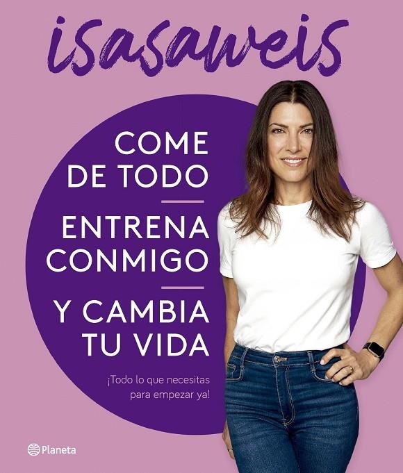 Come de todo, entrena conmigo y cambia tu vida | 9788408276616 | Isasaweis | Llibreria online de Figueres i Empordà