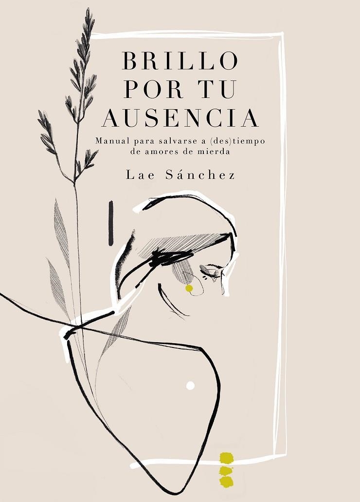 Brillo por tu ausencia | 9788419466938 | Sánchez, Lae | Llibreria online de Figueres i Empordà