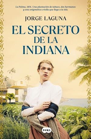 El secreto de la indiana | 9788491299042 | Laguna, Jorge | Llibreria online de Figueres i Empordà
