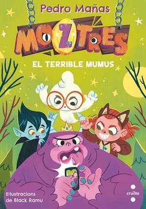MOZTRES #01. EL TERRIBLE MUMUS | 9788466154178 | Mañas Romero, Pedro | Librería online de Figueres / Empordà
