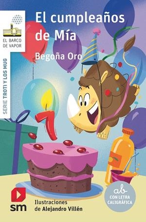 Serie Troti y los Mug. EL CUMPLEAÑOS DE MÍA (El Barco de Vapor Blanca) (lligada) | 9788411204798 | Oro Pradera, Begoña | Librería online de Figueres / Empordà
