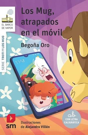 Serie Troti y los Mug #02. LOS MUG, ATRAPADOS EN EL MÓVIL | 9788413923833 | Oro Pradera, Begoña | Llibreria online de Figueres i Empordà