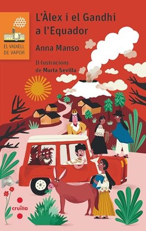 L'ALEX I EL GANDHI A L'EQUADOR (Vaixell de vapor taronja #209) | 9788466156325 | Manso Munné, Anna | Llibreria online de Figueres i Empordà