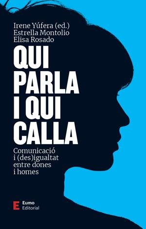 Qui parla i qui calla | 9788497667999 | Montolío Durán, Estrella/Yúfera Gómez, Irene/Rosado Villegas, Elisa | Llibreria online de Figueres i Empordà
