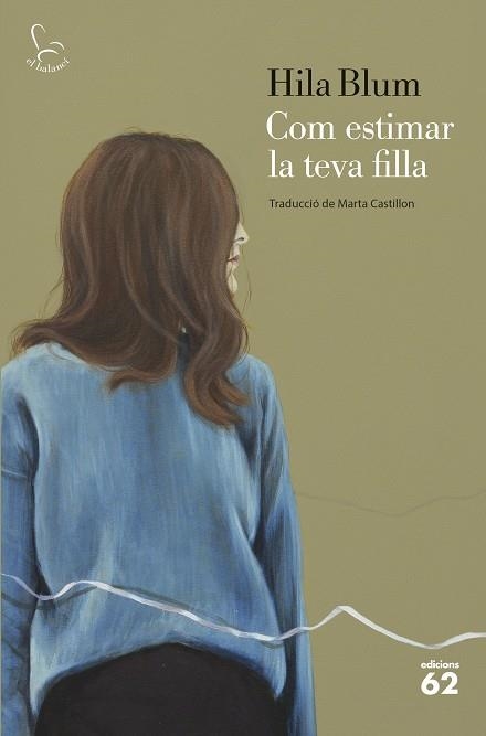 Com estimar la teva filla | 9788429781298 | Blum, Hila | Librería online de Figueres / Empordà