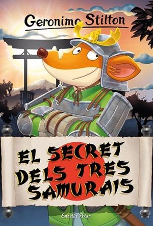 El secret dels tres samurais | 9788413896298 | Stilton, Geronimo | Llibreria online de Figueres i Empordà