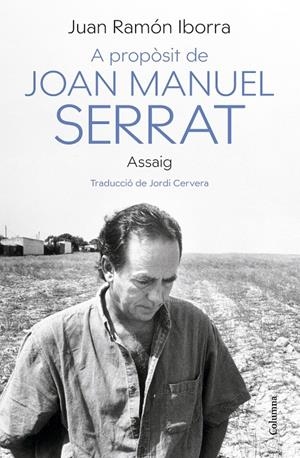 A propòsit de Joan Manuel Serrat | 9788466430500 | Iborra, Juan Ramón | Librería online de Figueres / Empordà