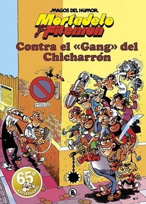 Mortadelo y Filemón. Contra el gang del Chicharrón (Magos del Humor #002) | 9788402429155 | Ibáñez, Francisco | Librería online de Figueres / Empordà