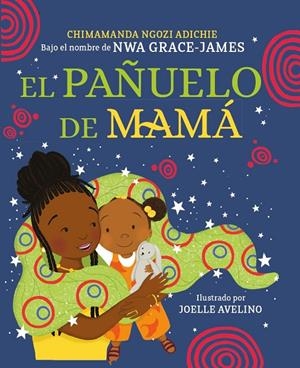 El pañuelo de mamá | 9788448865993 | Ngozi Adichie, Chimamanda | Llibreria online de Figueres i Empordà