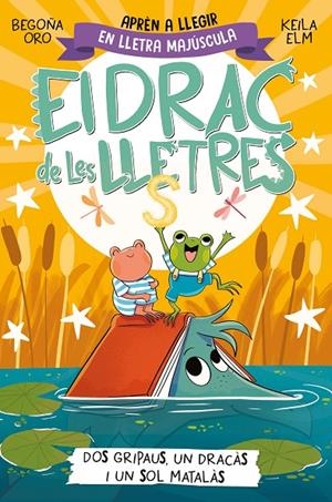 El drac de les lletres #04. Dos gripaus, un dracàs i un sol matalàs | 9788448866006 | Oro, Begoña | Llibreria online de Figueres i Empordà