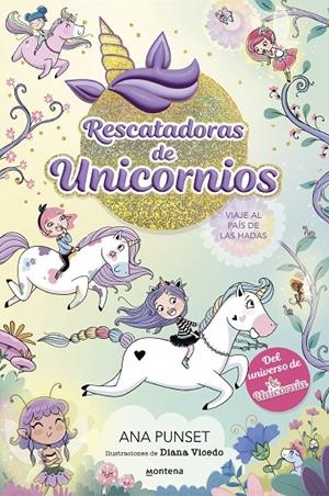 Rescatadoras de Unicornios #02 - Viaje al país de las hadas | 9788419501356 | Punset, Ana | Librería online de Figueres / Empordà