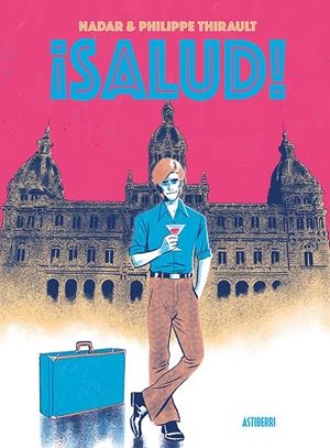 ¡Salud! | 9788416880508 | Nadar/Thirault, Philippe | Llibreria online de Figueres i Empordà