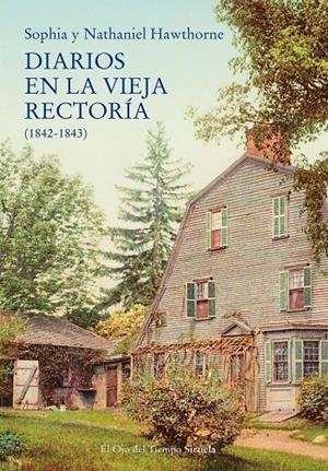 Diarios en la vieja rectoría (1842-1843) | 9788418859687 | Hawthorne, Nathaniel/Peabody Hawthorne, Sophia | Llibreria online de Figueres i Empordà
