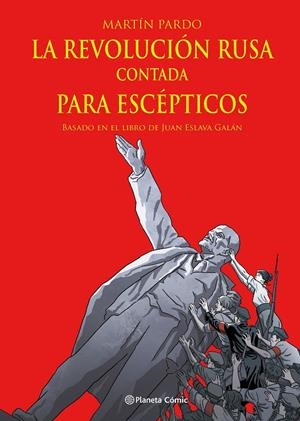 La Revolución rusa contada para escépticos (novela gráfica) | 9788411404303 | Eslava Galán, Juan/Pardo, Martín | Llibreria online de Figueres i Empordà