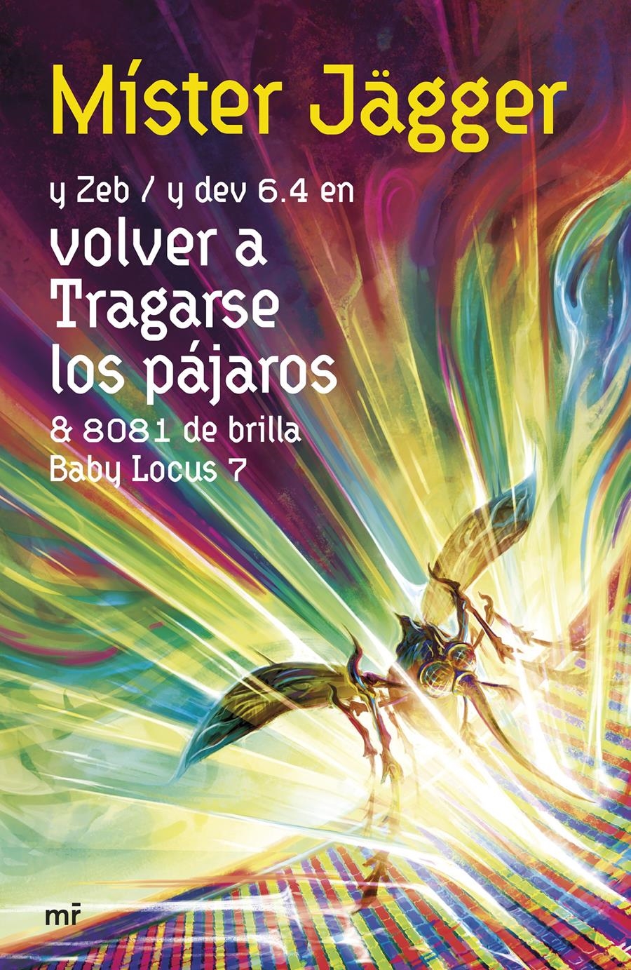 Volver a tragarse los pájaros | 9788427051720 | Míster Jägger | Llibreria online de Figueres i Empordà