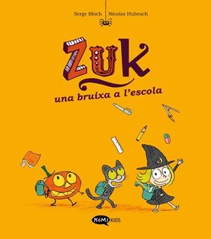 Zuk #02. Una bruixa a l'escola | 9788419183293 | Bloch, Serge | Librería online de Figueres / Empordà