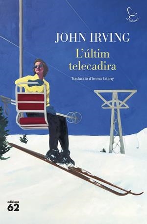 L'últim telecadira | 9788429781304 | Irving, John | Librería online de Figueres / Empordà