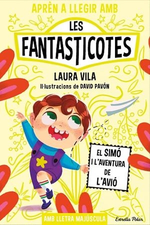 Les Fantasticotes #06. El Simó i l'aventura de l'avió | 9788413896557 | Vila, Laura | Llibreria online de Figueres i Empordà