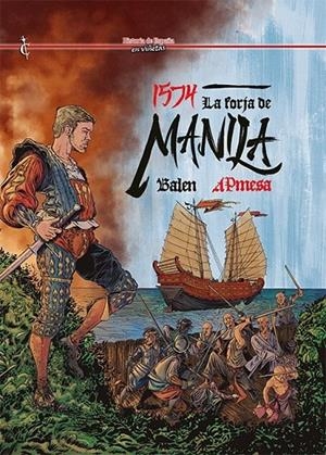 1574: La forja de Manila | 9788412660883 | Balen, Raul/Perez Mesa, Alejandro | Librería online de Figueres / Empordà