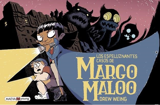 Los espeluznantes casos de Margo Maloo | 9788419110671 | Weing, Drew | Llibreria online de Figueres i Empordà