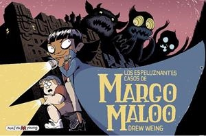 Los espeluznantes casos de Margo Maloo | 9788419110671 | Weing, Drew | Librería online de Figueres / Empordà