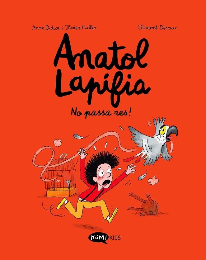 Anatol Lapifia #06 No passa res! | 9788419183354 | Didier, Anne/Muller, Olivier | Librería online de Figueres / Empordà