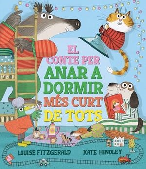 El conte per anar a dormir més curt de tots | 9788447950690 | Fitzgerald, Louise | Llibreria online de Figueres i Empordà