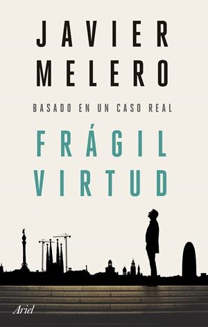 Frágil virtud | 9788434436756 | Melero, Javier | Librería online de Figueres / Empordà
